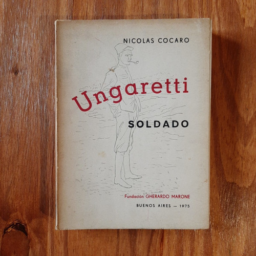 Ungaretti Soldado. Nicolas Cocaro