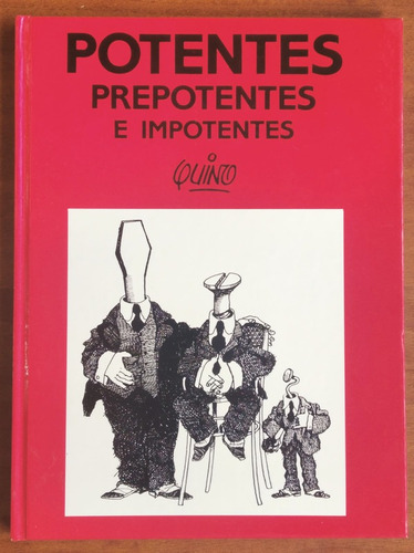 Potentes Prepotentes E Impotentes / Quino