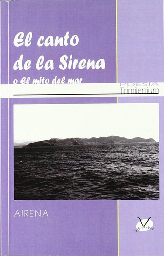 Canto De La Sirena O El Mito Del Mar, El, De Airena. Editorial Editorial Vis-a-via, S.l. En Español