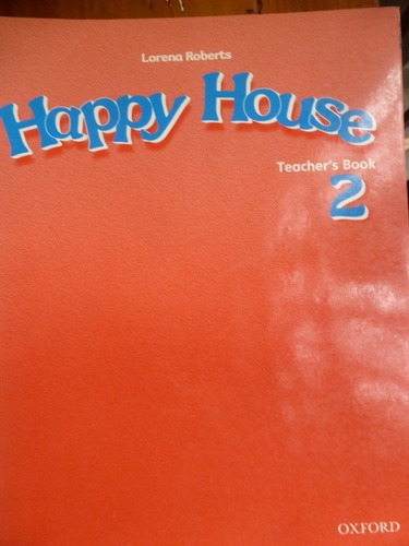 Happy House 2 Teacher's Book - Lorena Roberts - Oxford  2009