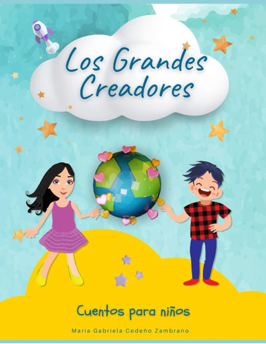 Libro: Los Grandes Creadores: Cuentos Para Niños (spanish Ed