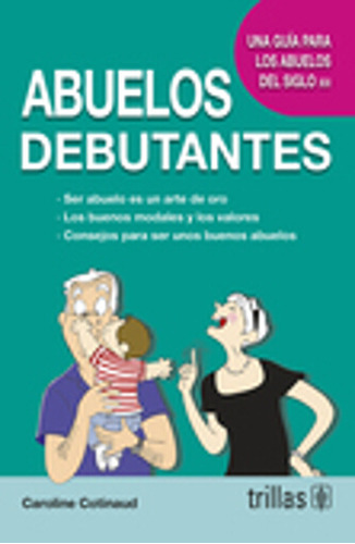 Libro Abuelos Debutantes. Una Guía Para Los Abuelos Del  Lku