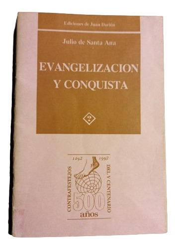 Evangelización  Y Conquista- Julio De Santa Ana