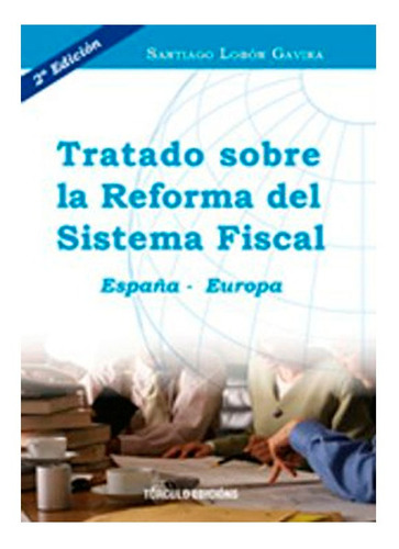 Tratado Sobre La Reforma Del Sistema Fiscal Santiago Lobon