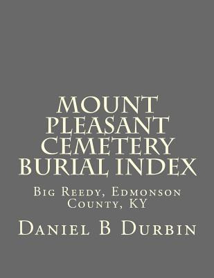 Libro Mount Pleasant Cemetery Burial Index: Big Reedy, Ed...