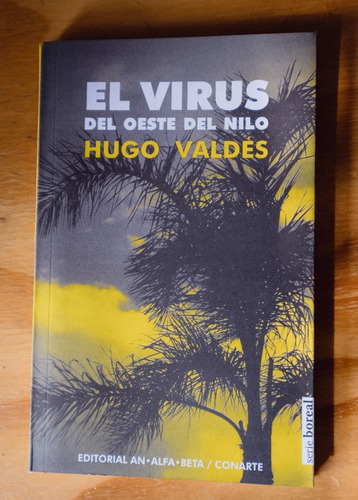 El Virus Del Oeste Del Nilo - Hugo Valdés
