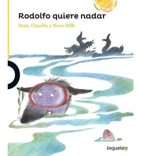 Libro Rodolfo Quiere Nadar - Vera, Claudia Y Nora Hilb