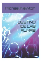 Comprar Libro: Destino De Las Almas: Destino De Las Almas (spanish