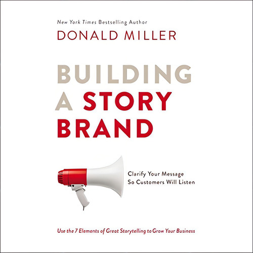 Building A Storybrand, De Donald Miller. Editorial Harpercollins Focus, Tapa Blanda En Inglés, 2017
