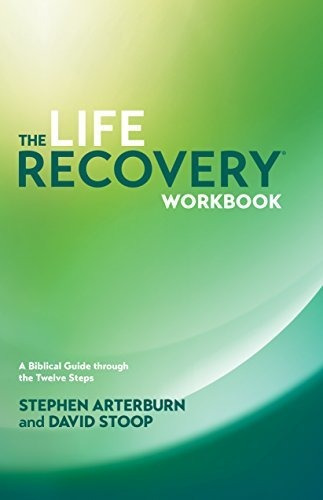 The Life Recovery Workbook A Biblical Guide Through The Twe, De Arterburn, Stephen. Editorial Tyndale House Publishers, Tapa Blanda En Inglés, 2007