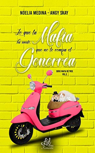Libro: Lo Que La Mafia Ha Unido, Que No Lo Rompa El Gonorrea
