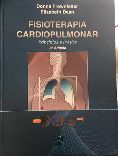 Fisioterapia Cardiopulmonar - Princípios E Prática 3a Edicao