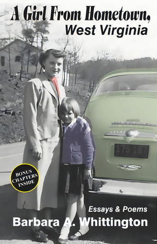 A Girl From Hometown, West Virginia Essays And Poems, De Whittington, Barbara A.. Editorial Lightning Source Inc, Tapa Blanda En Inglés