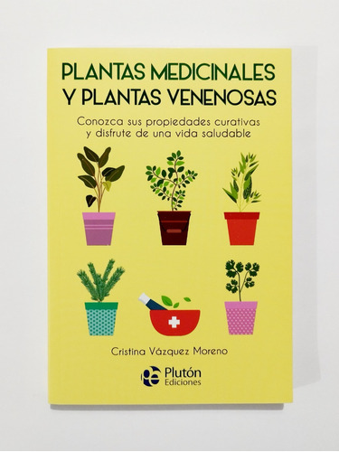 Plantas Medicinales Y Plantas Venenosas - Cristina Vázquez