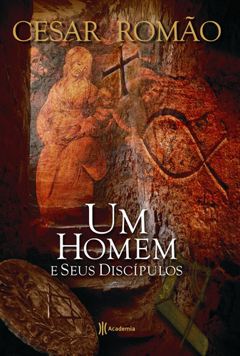 Um homem e seus discípulos, de Romão, Cesar. Editora Planeta do Brasil Ltda., capa mole em português, 2010