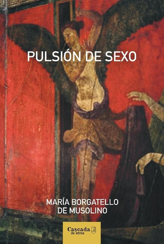 Pulsión Del Sexo - Borgatello De Musolino, Maria R
