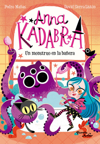 ANNA KADABRA 3 - UN MONSTRUO EN LA BANERA, de Pedro Mañas David Sierra Listón. Editorial Planeta Junior, tapa blanda en español, 2023