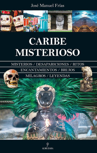 Libro: Caribe Misterioso. Frias,jose Manuel. Almuzara Editor
