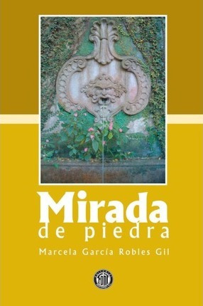 Mirada De Piedra - Marcela Garcia