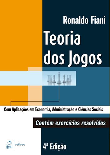 Teoria dos jogos, de Ronaldo Fiani. Editora Gen – Grupo Editorial Nacional Part S/A, capa mole em português, 2015