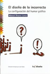 Libro El Dise¤o De Lo Incorrecto De Manuel Alvarez Junco