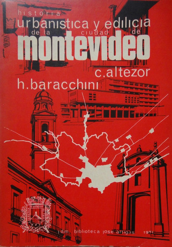Historia Urbanistica Y Edilicia De Montevideo 