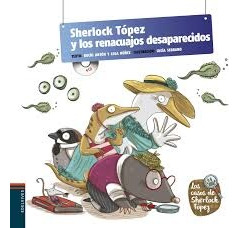 Sherlock Topez Y Los Renacuajos Desaparecidos - Anton, Nuñez