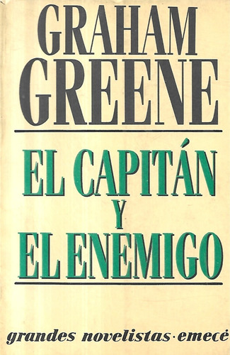 El Capitán Y El Enemigo / Graham Greene