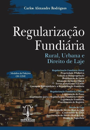 Regularização Fundiária - Rural, Urbana E Direito De Laje