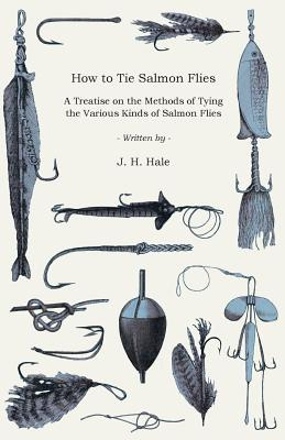 Libro How To Tie Salmon Flies - A Treatise On The Methods...
