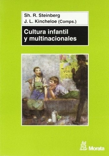 Cultura Infantil Y Multinacionales - Sh.r Steinberg