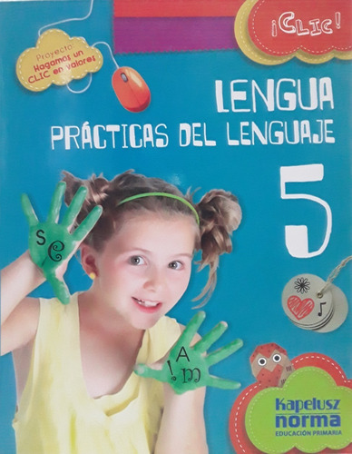 Lengua 5 Clic! Practicas Del Lenguaje - Kapelusz Norma