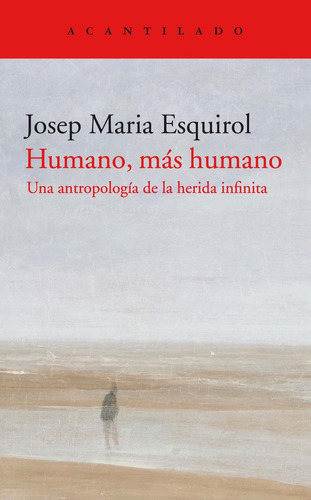 Humano, Mã¡s Humano - Esquirol Calaf, Josep Maria