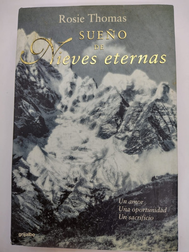 Sueño De Nieves Eternas - Rosie Thomas - Grijalbo - Usado 