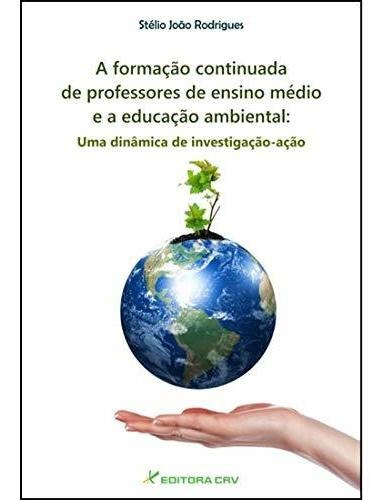 Libro A Formação Continuada De Professores Do Ensino Médio E