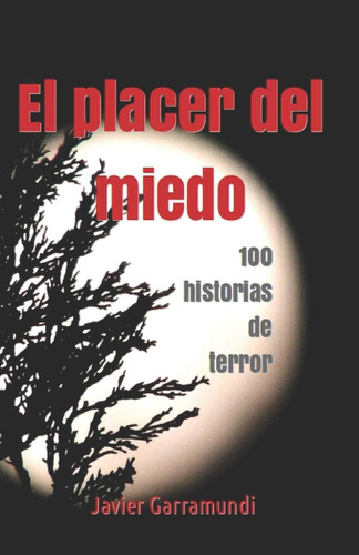 Libro: El Placer Del Miedo: 100 Historias De Terror (spanish