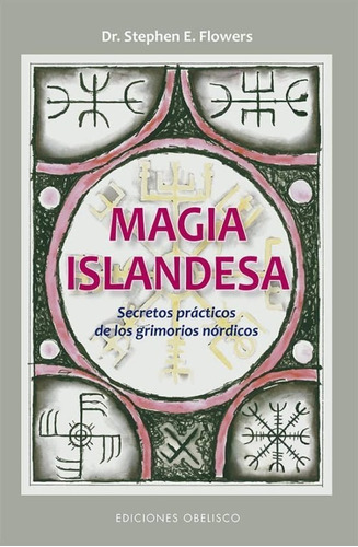 Magia Islandesa. Secretos Prácticos De Los Grimorios 
