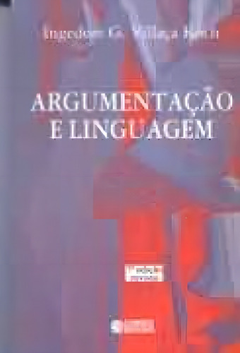 Argumentação e linguagem, de Koch, Ingedore G. Villaça. Editorial Cortez Editora e Livraria LTDA, capa mole em português, 2018