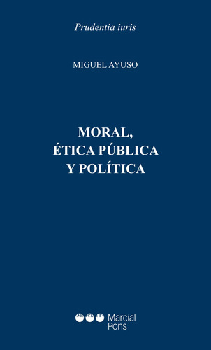 Moral. Ética Pública Y Política