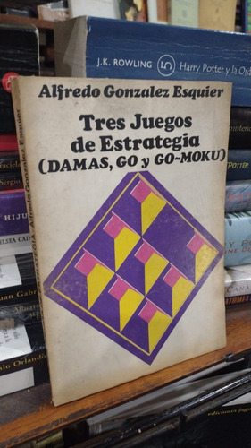 Gonzalez Esquier Tres Juegos De Estrategia Damas Go Go-moku