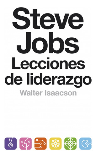 Steve Jobs. Lecciones De Liderazgo