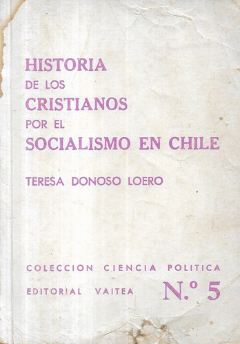 Historia Cristianos Socialismo Chile Donoso Loero - Detalles