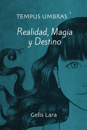 Libro: Tempus Umbras: Realidad, Magia Y Destino (spanish Edi