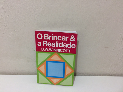 Livro O Brincar & A Realidade