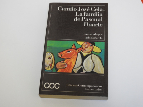 La Familia De Pascual Duarte - Camilo Jose Cela 
