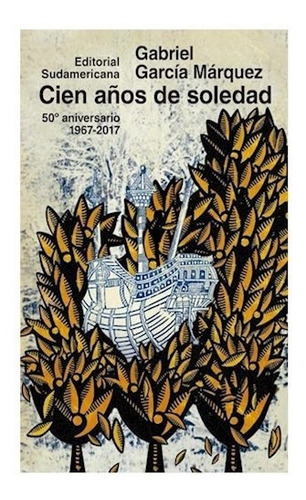 Libro Cien A¤os De Soledad ( 50 A¤os ) De Gabriel Garcia Mar