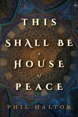 Libro This Shall Be A House Of Peace - Phil Halton