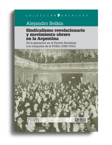 Libro Sindicalismo Revolucionario Y Movimiento Obrero En La 