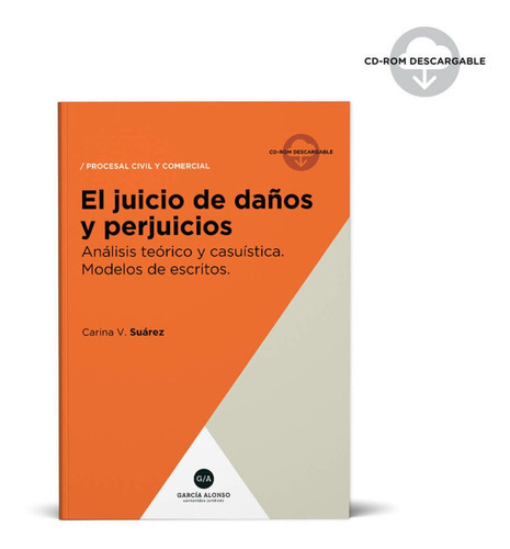 El Juicio De Daños Y Perjuicios, De Suarez Carina V. Editorial Garcia Alonso, Tapa Blanda En Español, 2023