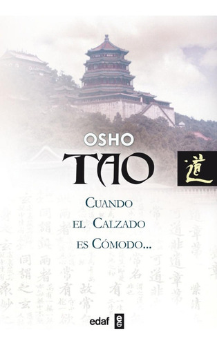 Tao. Cuando El Calzado Es Comodo - Osho